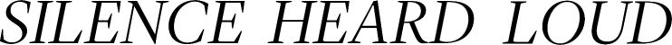 Schriftzug_SilenceHeardLoud